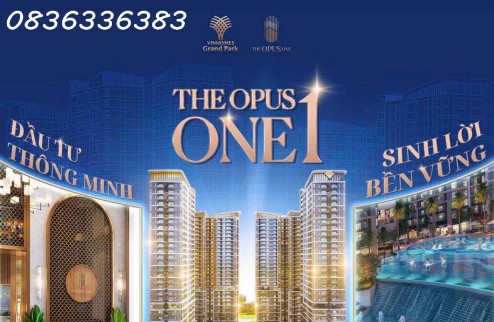 THE OPUS ONE - SIÊU PHẨM MỚI TẠI VINHOMES GRAND PARK