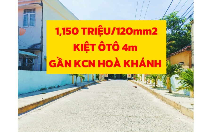 ✅✅ 1,150 TRIỆU/120m²  ĐẤT KIỆT 4M, GẦN KHU CÔNG NGHIỆP HÒA KHÁNH ,ĐÀ NẴNG ✅✅