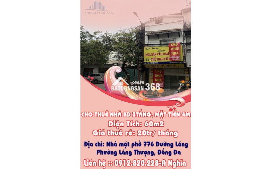 CHO THUÊ NHÀ KINH DOANH 3TẦNG, MẶT TIỀN 4M- TẠI 776 ĐƯỜNG LÁNG, P.LÁNG THƯỢNG