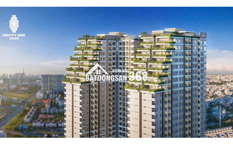 MỞ BÁN ĐỢT ĐẦU TIÊN CĂN HỘ HAPPY ONE SORA THỦ ĐỨC