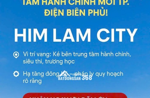 Khu đô thị Him Lam City tọa lạc tại thành phố Điện Biên Phủ tỉnh Điện Biên