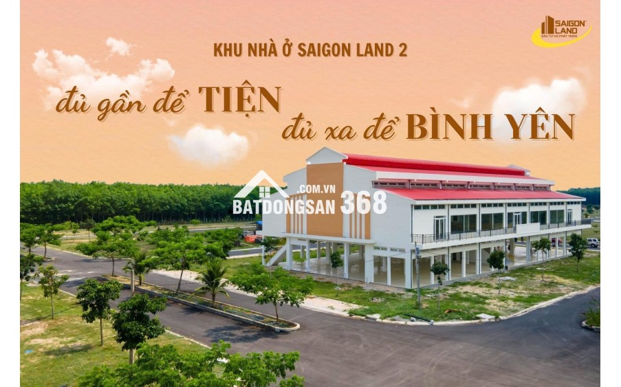 SaigonLand 2 – Sống Đủ Gần Để Tiện, Đủ Xa Để Bình Yên