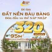 Chỉ từ 320 TRIỆU – Sở hữu ngay đất full thổ cư 95m²!
