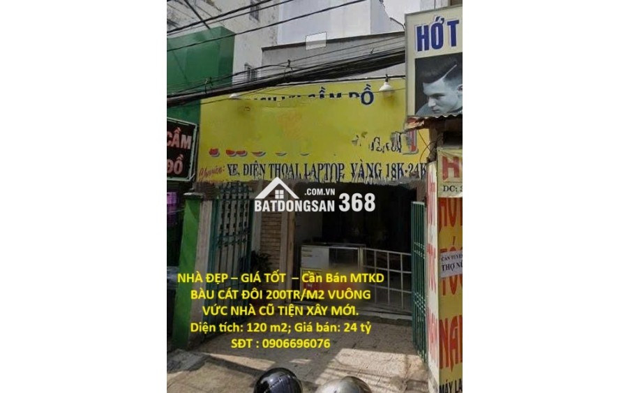 NHÀ ĐẸP – GIÁ TỐT  – Cần Bán MTKD BÀU CÁT ĐÔI 200TR/M2 VUÔNG VỨC NHÀ CŨ TIỆN XÂY MỚI.