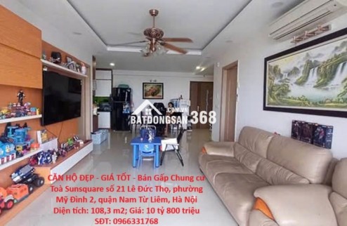 CĂN HỘ ĐẸP - GIÁ TỐT - Bán Gấp Chung cư Toà Sunsquare 21 Lê Đức Thọ, Mỹ Đình 2, Nam Từ Liêm, Hà Nội