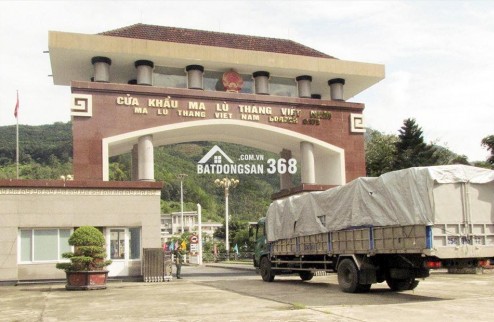 CẦN BÁN ĐẤT CỬA KHẨU QUỐC TẾ MA LÙ THÀNG, LAI CHÂU GIÁ RẺ..