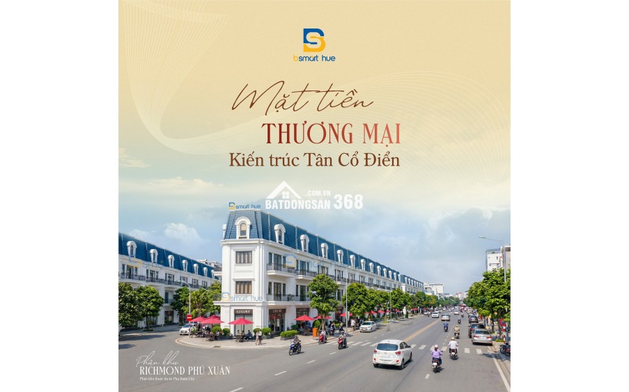 CHÍNH THỨC CÔNG BỐ GIÁ DỰ KIẾN RICHMOND PHÚ XUÂN  – ĐỘC QUYỀN 20 CĂN THƯƠNG MẠI GIAI ĐOẠN 1