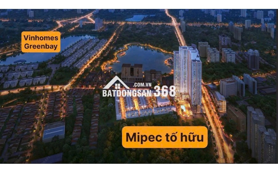 Mở bán liền kề Mipec 54 Tố Hữu cạnh công viên Phùng Khoang, gần Vinhomes Green Bay