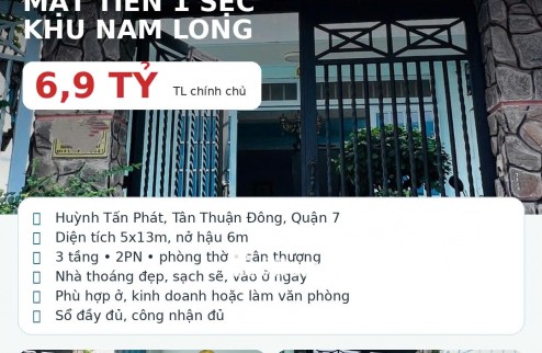 NHÀ 3 TẦNG MẶT TIỀN 1 SẸC NAM LONG Q7 – 6,9 TỶ TL