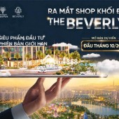 Mở bán Shop Beverly - Vinhomes Grand Park