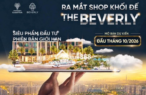 Mở bán Shop Beverly - Vinhomes Grand Park